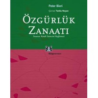 Özgürlük Zanaatı İnsanın Kendi İstencini Keşfetmesi