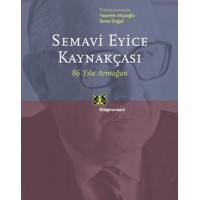 Semavi Eyice Kaynakçası 86 Yıla Armağan