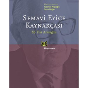Semavi Eyice Kaynakçası 86 Yıla Armağan