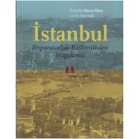 İstanbul İmparatorluk Başkentinden Megakente