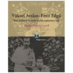 Yüksel Arslan Ferit Edgü Mektuplar 1957 2008
