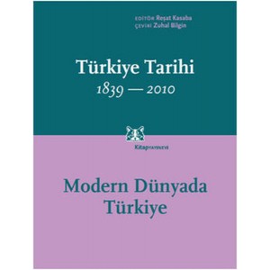 Türkiye Tarihi Cilt 4 1839 2010 Modern Dünyada Türkiye