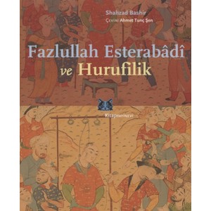 Fazlullah Esterabadi ve Hurufilik