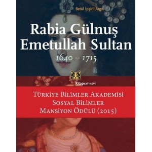 Rabia Gülnuş Emetullah Sultan 1640 1715