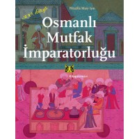 Osmanlı Mutfak İmparatorluğu