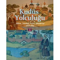 Kudüs Yolculuğu Edirne, İstanbul, İzmir, İskenderiye 1868 1869