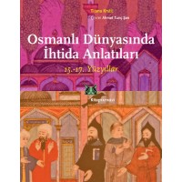Osmanlı Dünyasında İhtida Anlatıları 15. 17. Yüzyıllar
