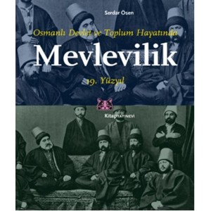 Osmanlı Devlet ve Toplum Hayatında Mevlevilik