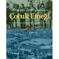 Osmanlı İstanbulunda Çocuk Emeği