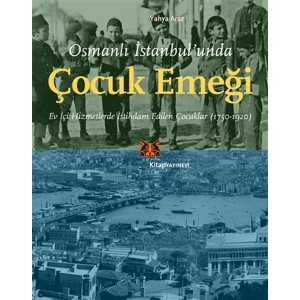 Osmanlı İstanbulunda Çocuk Emeği