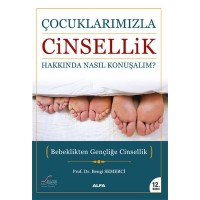 Çocuklarımızla Cinsellik Hakkında Nasıl Konuşalım