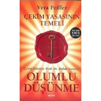 Çekim Yasasının Temeli Olumlu Düşünme