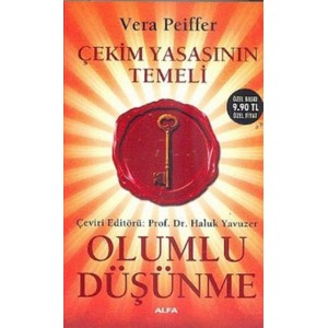 Çekim Yasasının Temeli Olumlu Düşünme