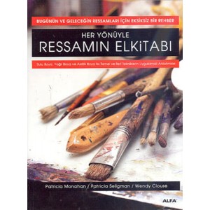 Her Yönüyle Ressamın El Kitabı