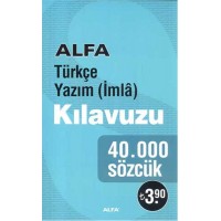 Alfa Türkçe Yazım Kılavuzu 40.000 Sözcük