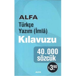 Alfa Türkçe Yazım Kılavuzu 40.000 Sözcük