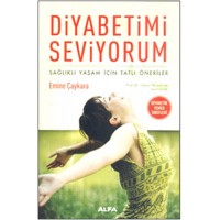 Diyabetimi Seviyorum Sağlıklı Yaşam İçin Tatlı Öneriler