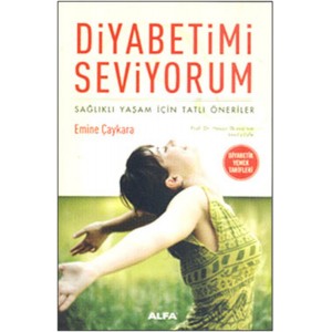 Diyabetimi Seviyorum Sağlıklı Yaşam İçin Tatlı Öneriler