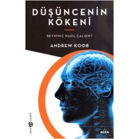 Düşüncenin Kökeni Beynimiz Nasıl Çalışır
