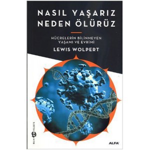 Nasıl Yaşarız Neden Ölürüz Nasıl Yaşarız Neden Ölürüz