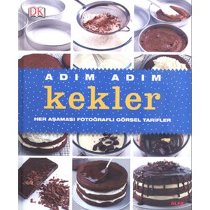 Adım Adım Kekler Her Aşaması Fotoğraflı Görsel Tarifler