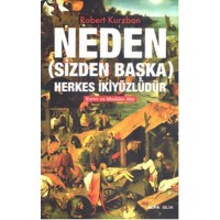 Neden Sizden Başka Herkes İkiyüzlüdür
