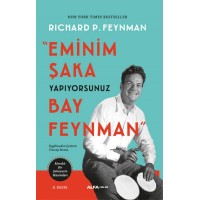 Eminim Şaka Yapıyorsunuz Bay Feynman Meraklı Bir Şahsiyetin Maceraları