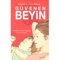 Güvenen Beyin Nörobilim Ahlak Hakkında Bize Ne Anlatır