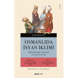 Osmanlı'da İsyan İklimi Erken Modern Dönemde Celali İsyanları