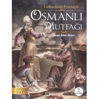 Gelenekten Evrensele Osmanlı Mutfağı