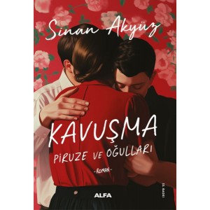 Kavuşma Piruze ve Oğulları
