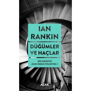 Düğümler ve Haçlar Bir Dedektif John Rebus Polisiyesi 1 Düğümler ve Haçlar Bir Dedektif John Rebus Polisiyesi 1