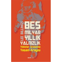 Beş Milyar Yıllık Yalnızlık