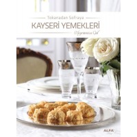 Tokanadan Sofraya Kayseri Yemekleri