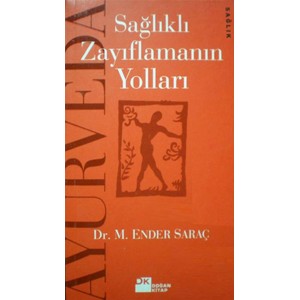 Ayurveda Sağlıklı Zayıflamanın Yolları