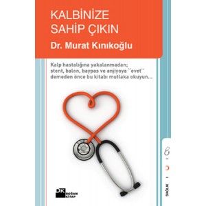 Kalbinize Sahip Çıkın
