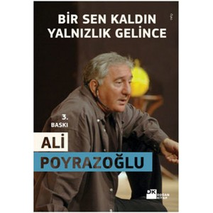 Bir Sen Kaldın Yalnızlık Gelince