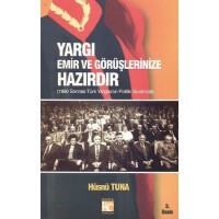 Yargı Emir ve Görüşlerinize Hazırdır 1990 Sonrası Türk Yargısının Politik Suistimali