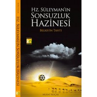 Hz. Süleyman'ın Sonsuzluk Hazinesi Belkıs'ın Tahtı