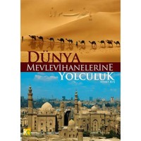 Dünya Mevlevihanelerine Yolculuk