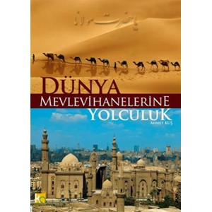 Dünya Mevlevihanelerine Yolculuk