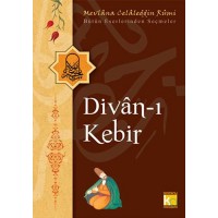 Divan ı Kebir Bütün Eserlerinden Seçmeler