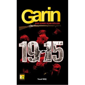 Garin 1915 Kan İçinde Açan Güller