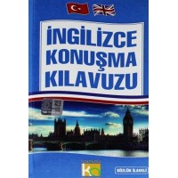 İngilizce Konuşma Kılavuzu Sözlük İlaveli