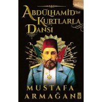 Abdülhamidin Kurtlarla Dansı