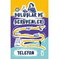 Telefon Buluşlar ve Serüvenleri