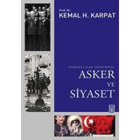 Osmanlıdan Günümüze Asker ve Siyaset