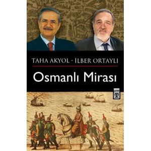 Osmanlı Mirası Taha Akyol Soruyor İlber Ortaylı Cevaplıyor