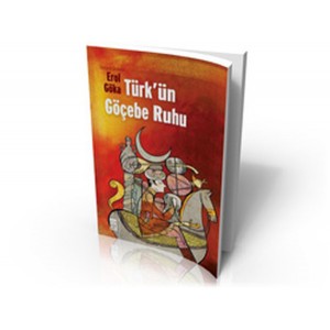 Türk'ün Göçebe Ruhu