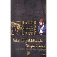 Sultan 2. Abdülhamidin Sürgün Günleri